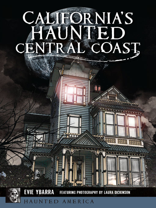 Title details for California's Haunted Central Coast by Evie Ybarra - Available